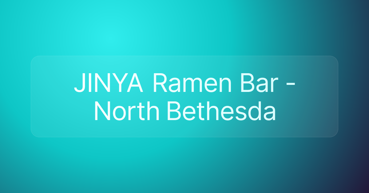 JINYA Ramen Bar - North Bethesda