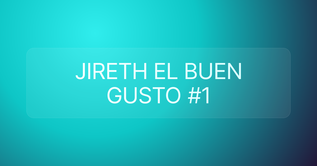 JIRETH EL BUEN GUSTO #1