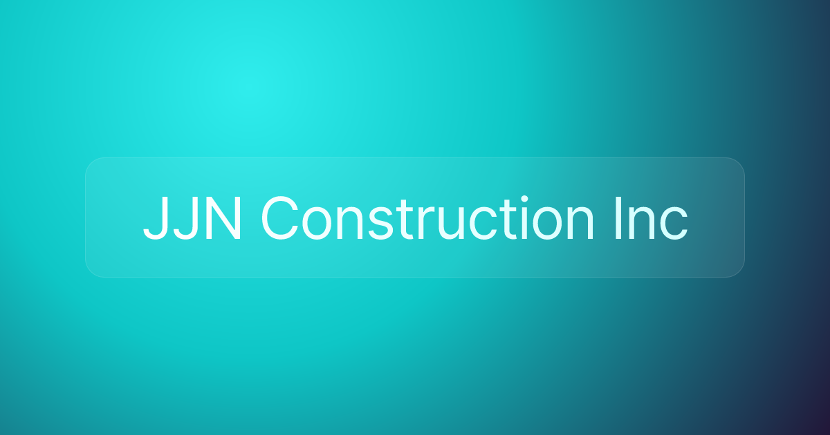 JJN Construction Inc