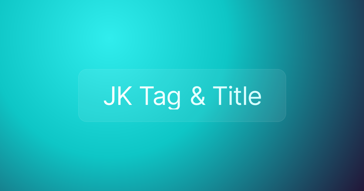 JK Tag & Title