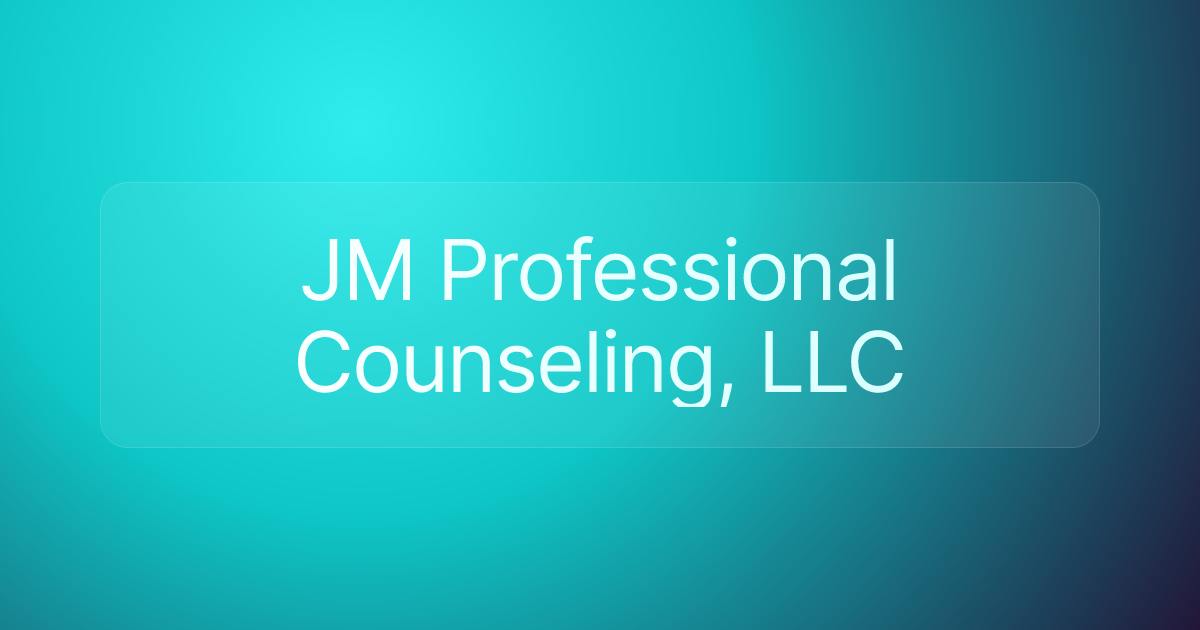 JM Professional Counseling, LLC