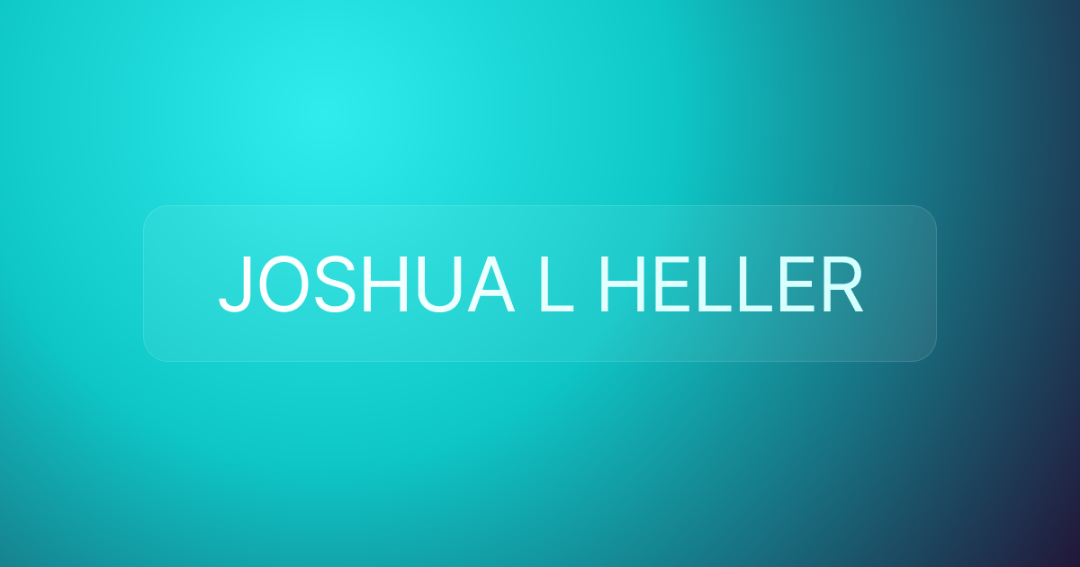 JOSHUA L HELLER