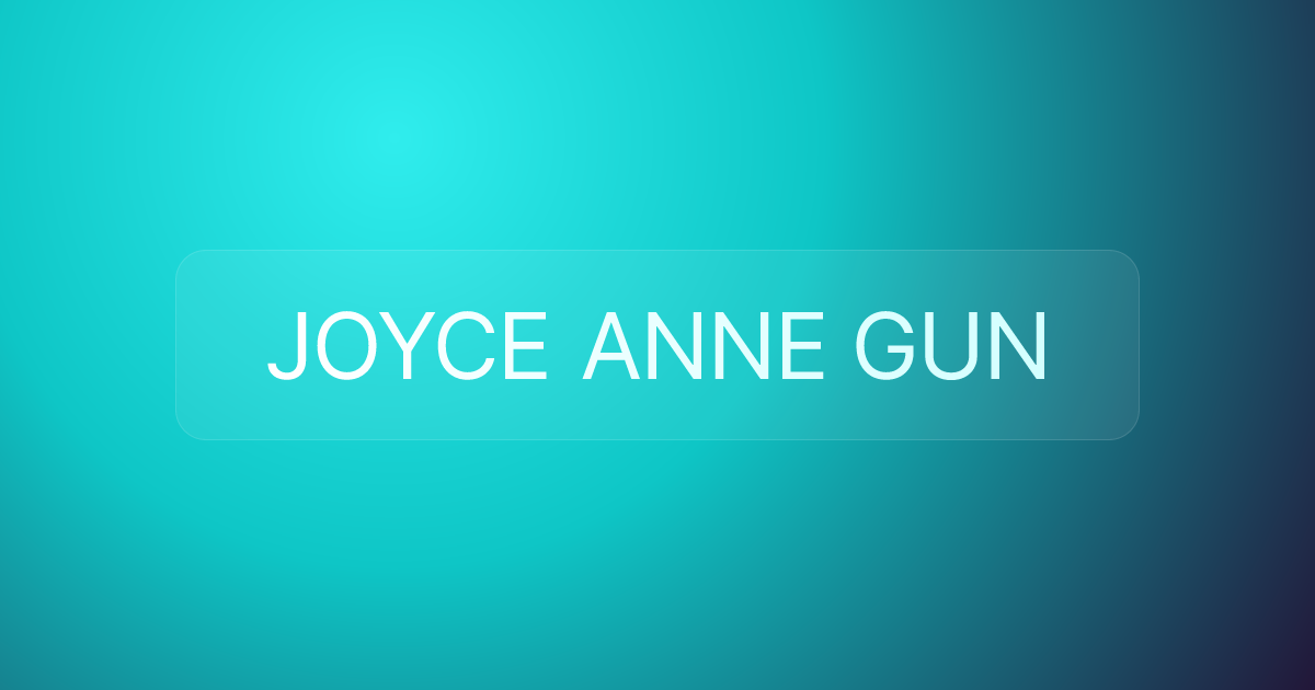 JOYCE ANNE GUN