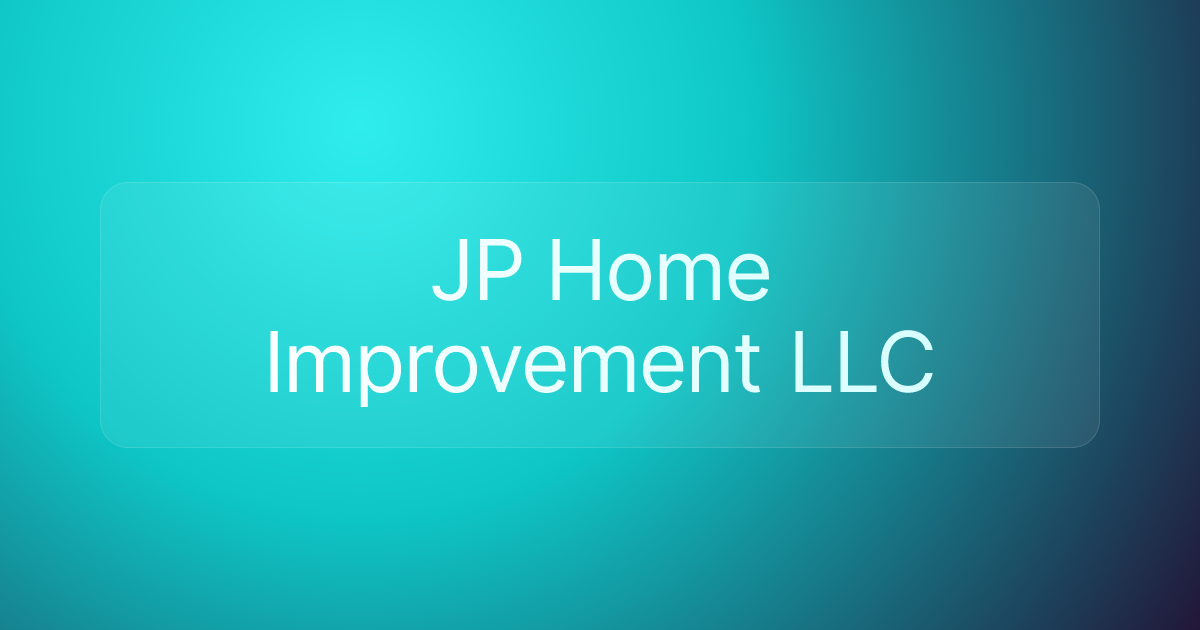 JP Home Improvement LLC