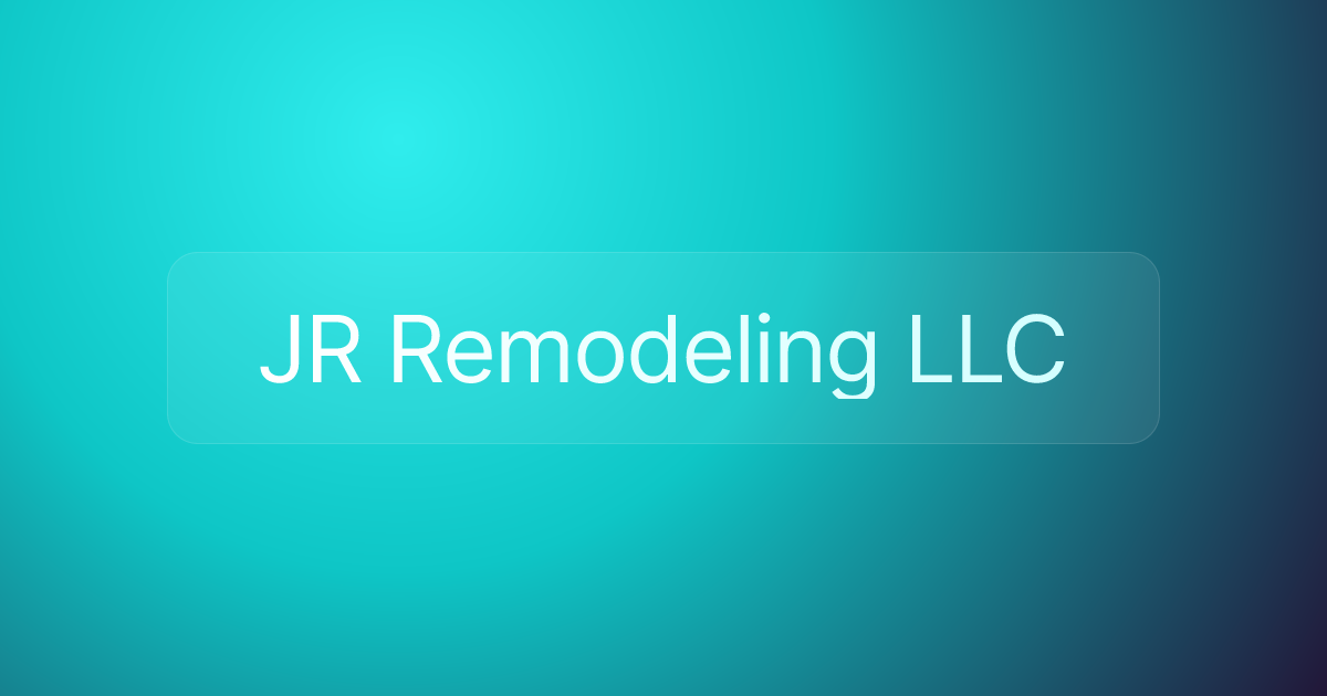 JR Remodeling LLC