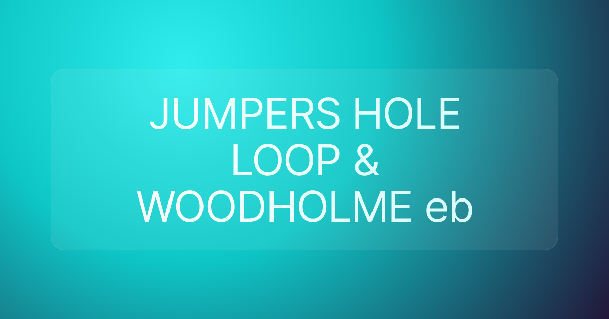 JUMPERS HOLE LOOP & WOODHOLME eb