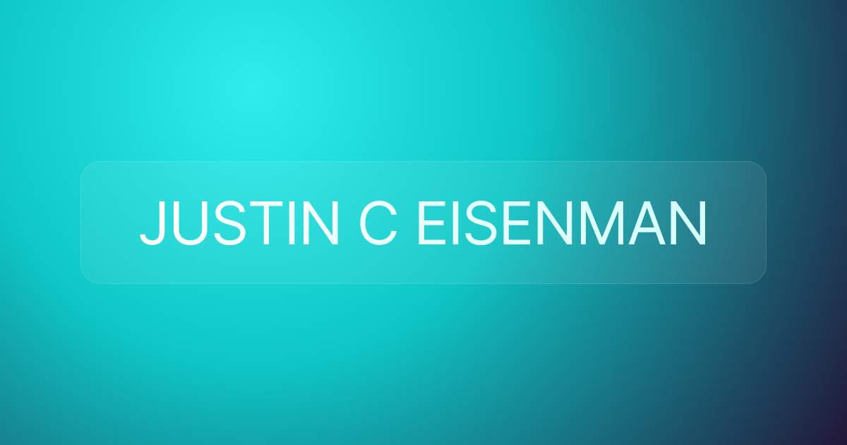 JUSTIN C EISENMAN