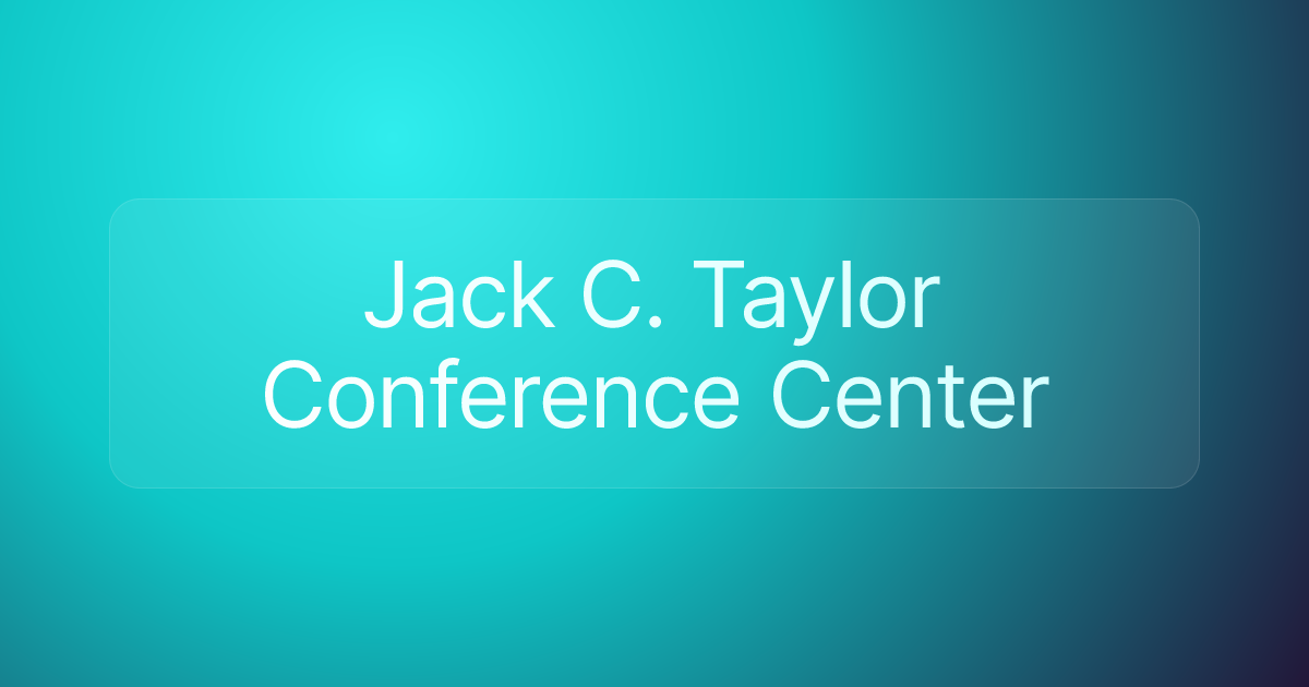 Jack C. Taylor Conference Center