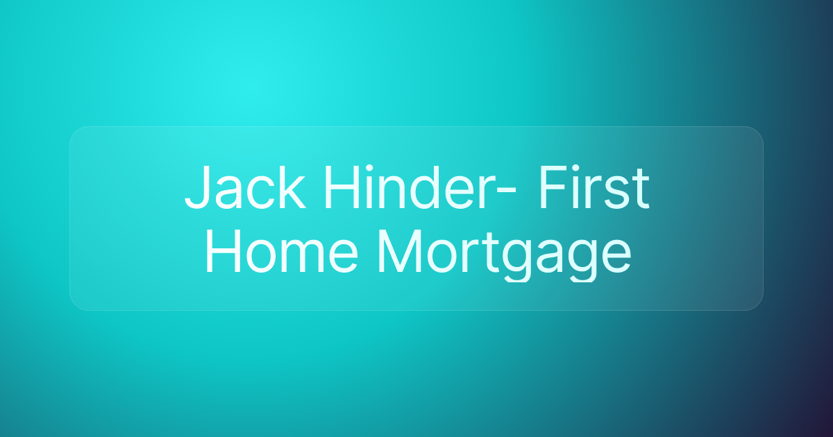 Jack Hinder- First Home Mortgage