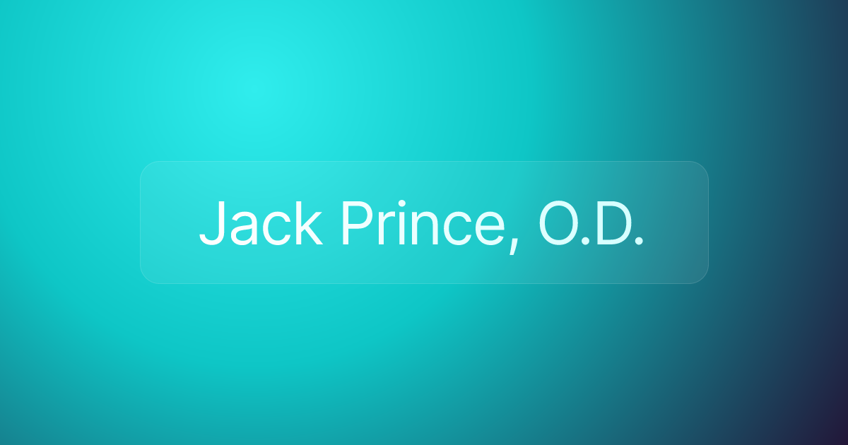 Jack Prince, O.D.