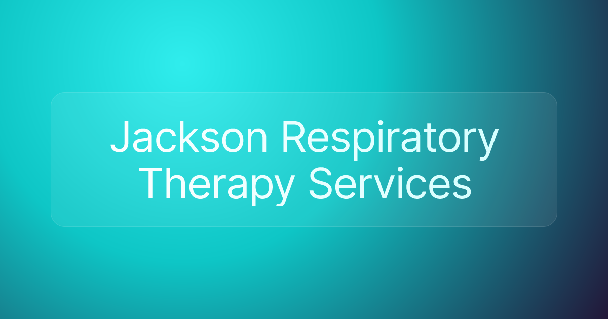 Jackson Respiratory Therapy Services