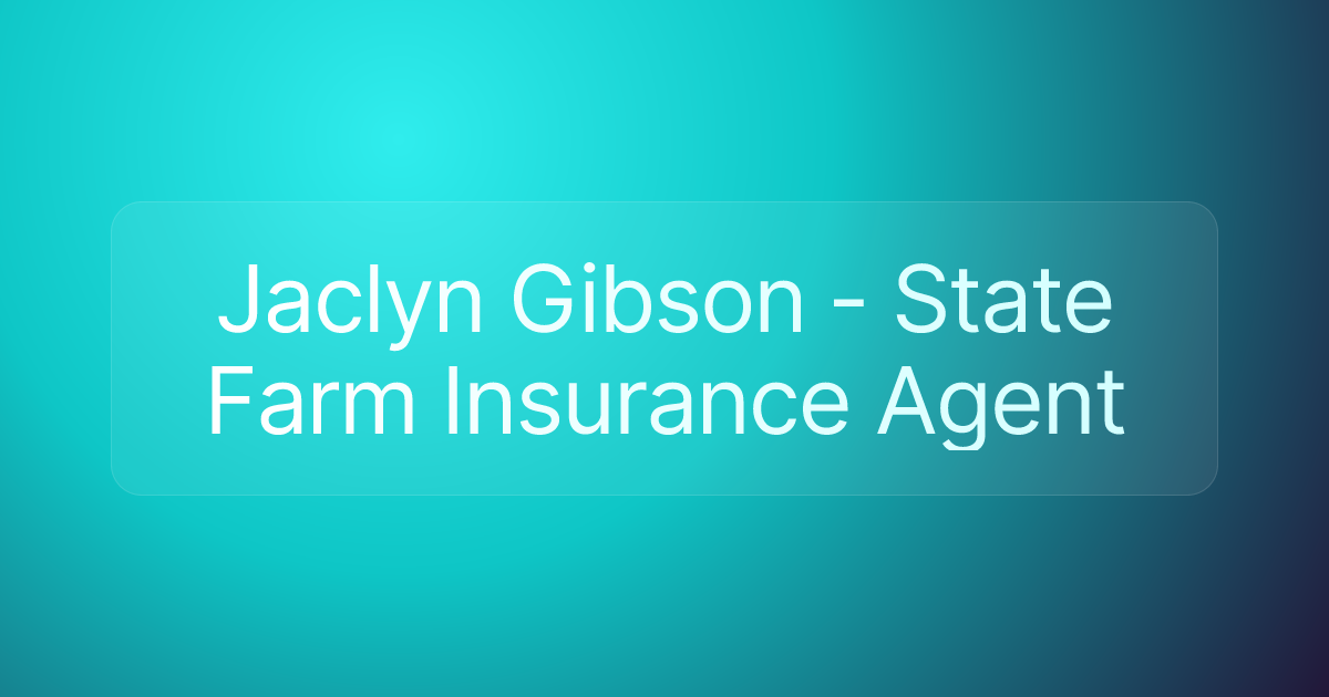 Jaclyn Gibson - State Farm Insurance Agent