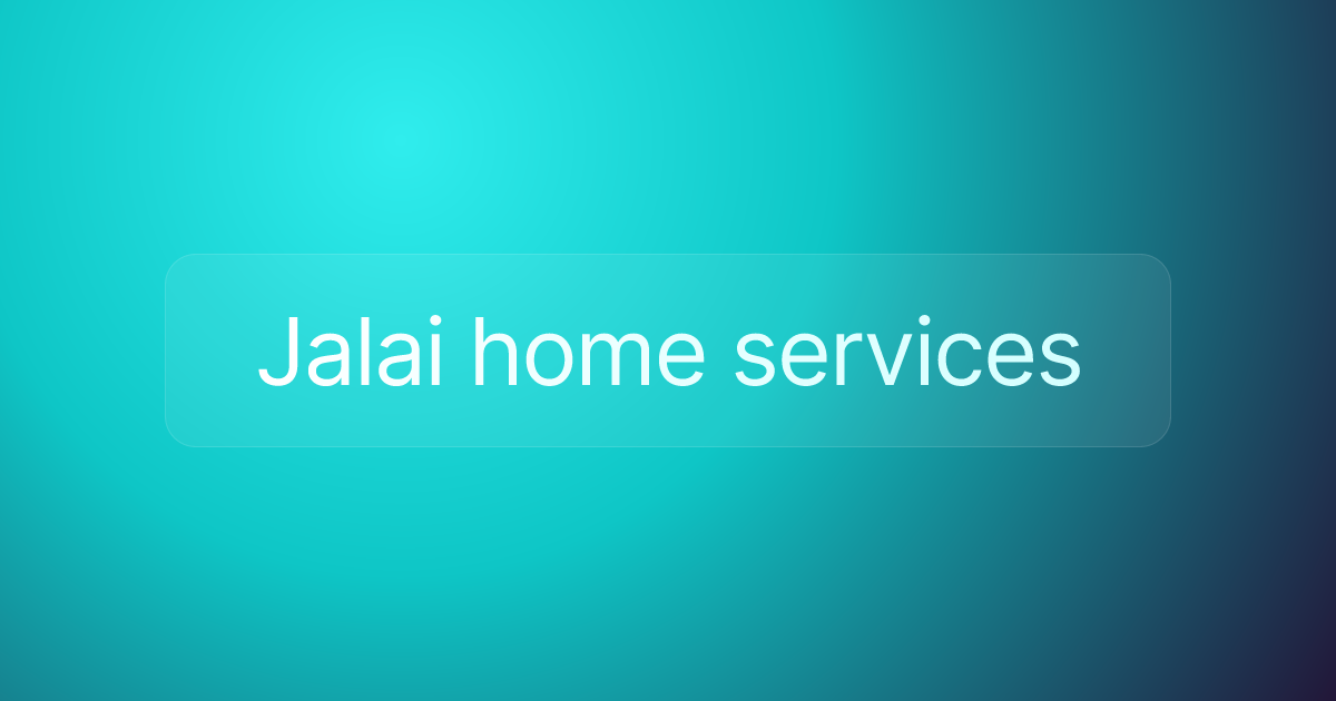Jalai home services