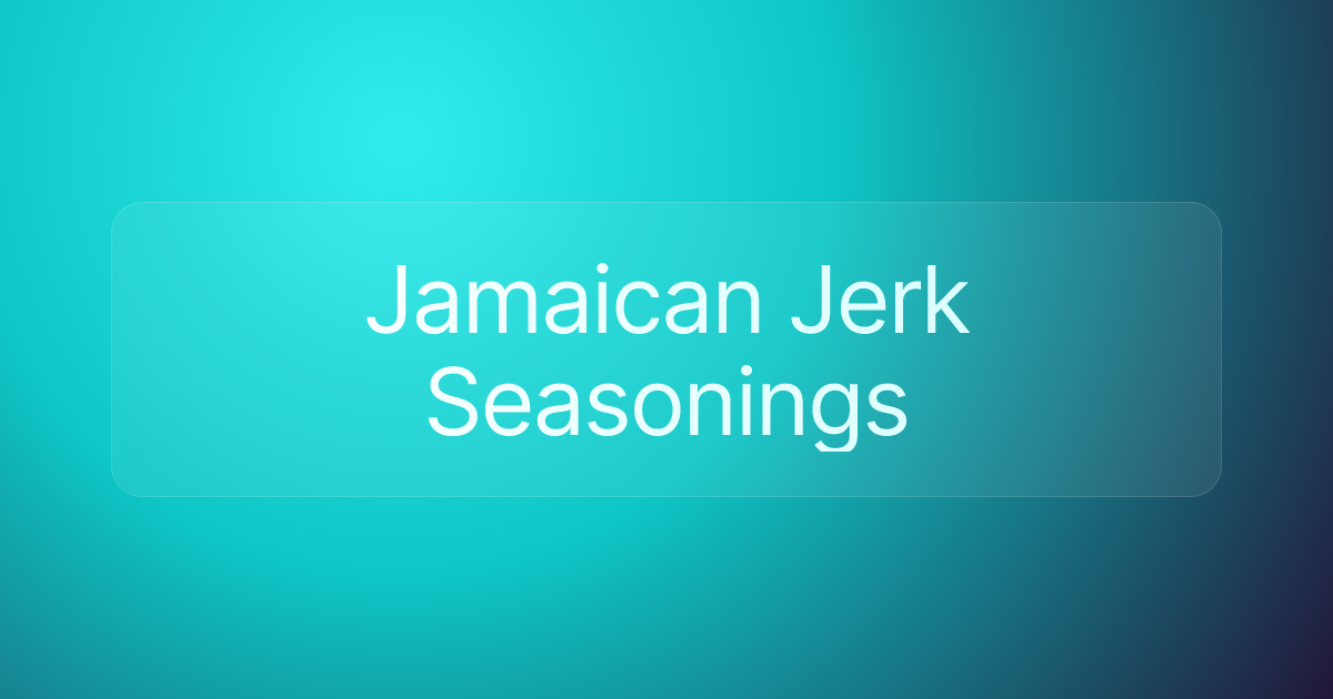 Jamaican Jerk Seasonings