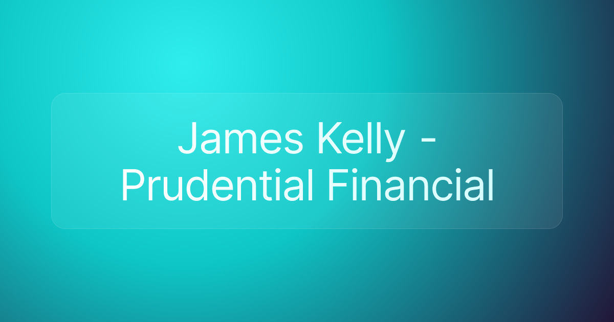 James Kelly - Prudential Financial