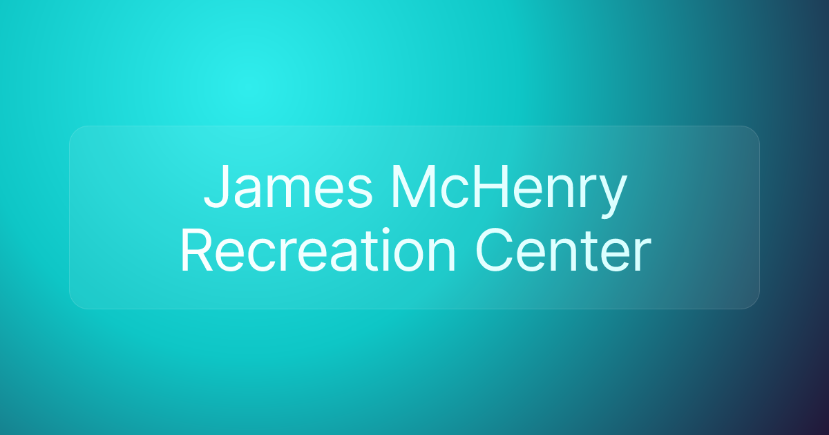 James McHenry Recreation Center