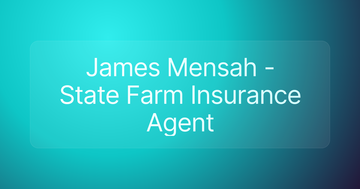 James Mensah - State Farm Insurance Agent