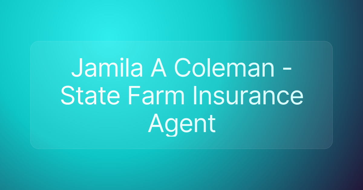 Jamila A Coleman - State Farm Insurance Agent