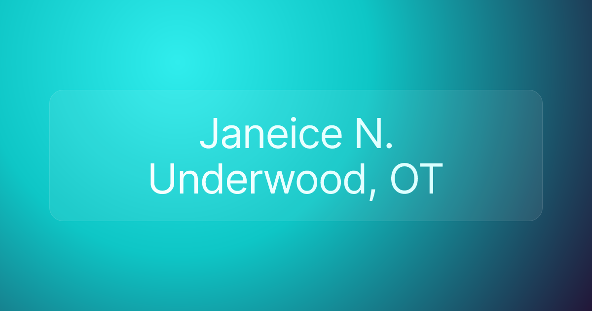 Janeice N. Underwood, OT