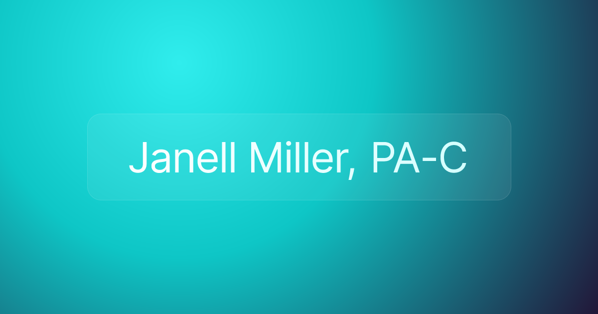 Janell Miller, PA-C