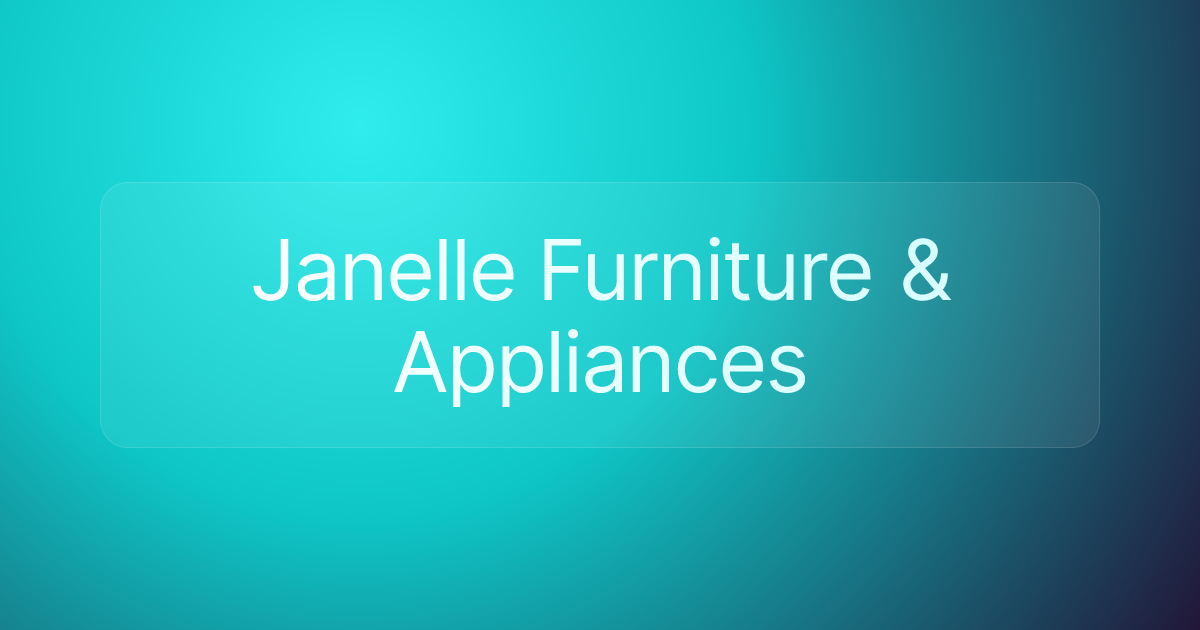 Janelle Furniture & Appliances