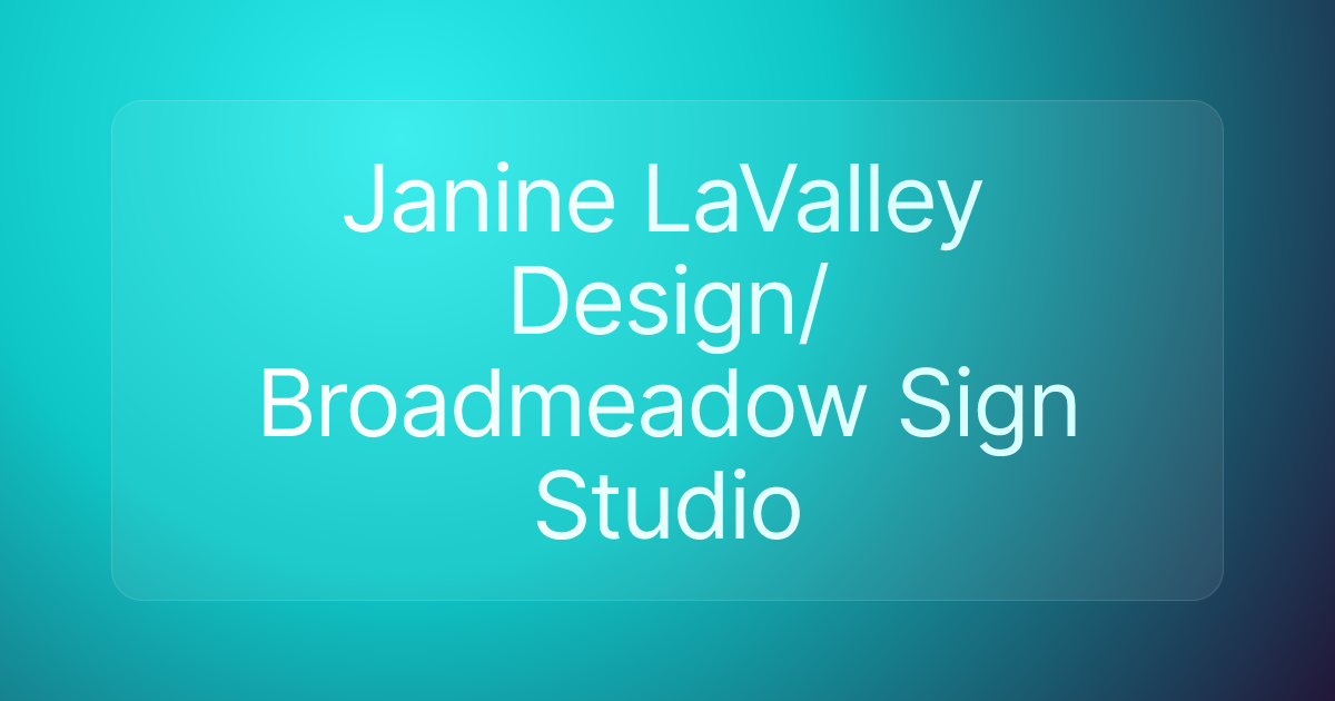 Janine LaValley Design/Broadmeadow Sign Studio