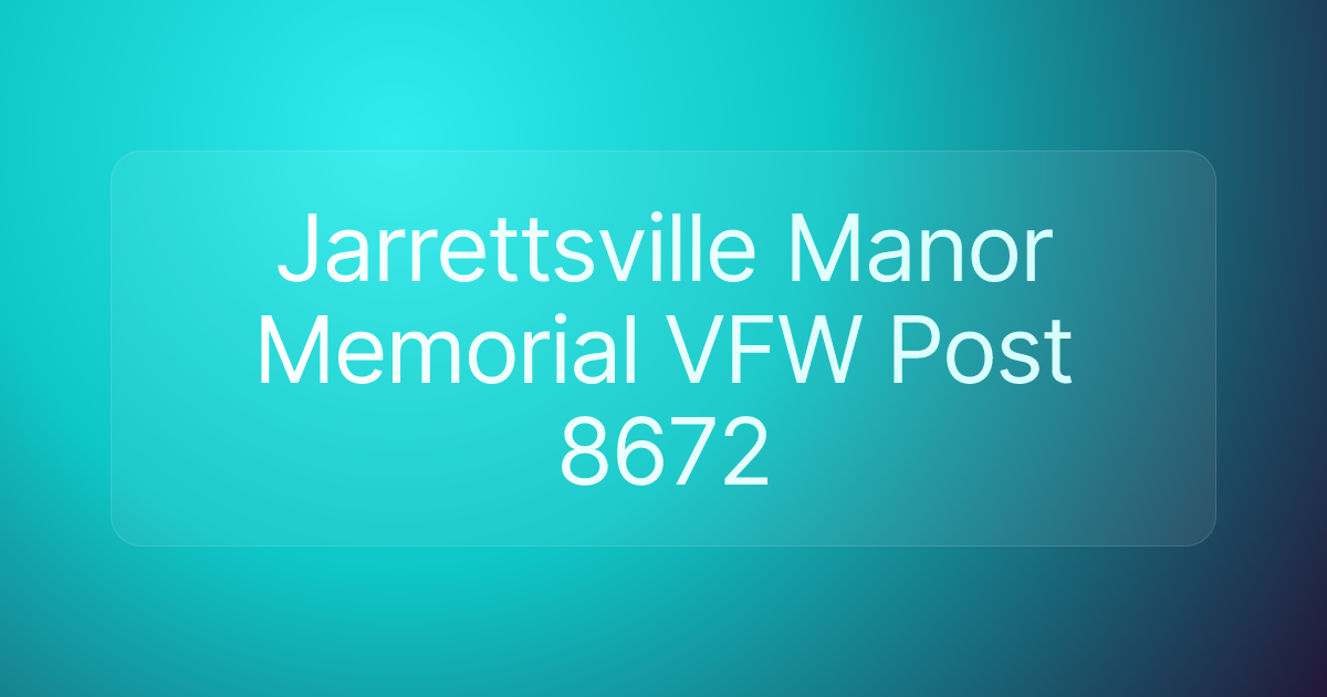 Jarrettsville Manor Memorial VFW Post 8672