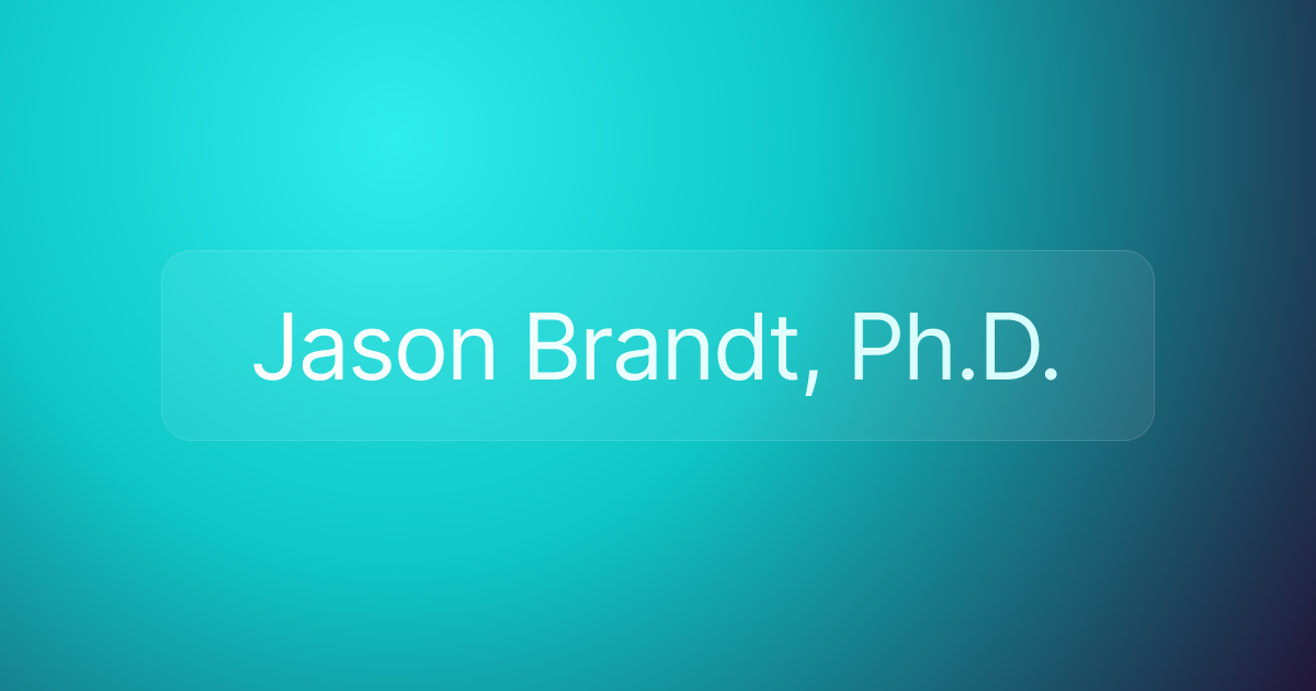 Jason Brandt, Ph.D.