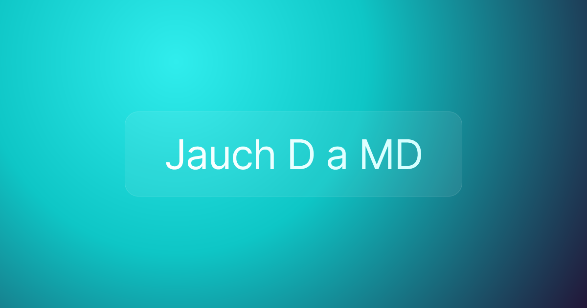 Jauch D a MD