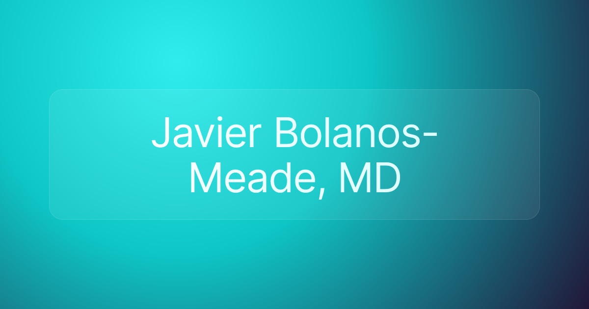 Javier Bolanos-Meade, MD