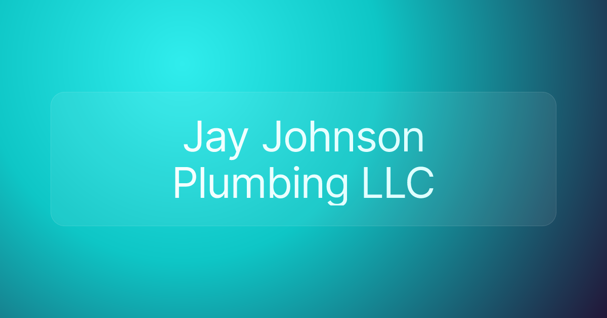 Jay Johnson Plumbing LLC