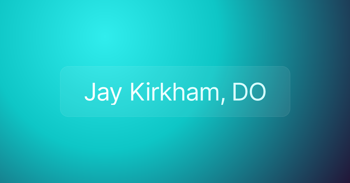 Jay Kirkham, DO