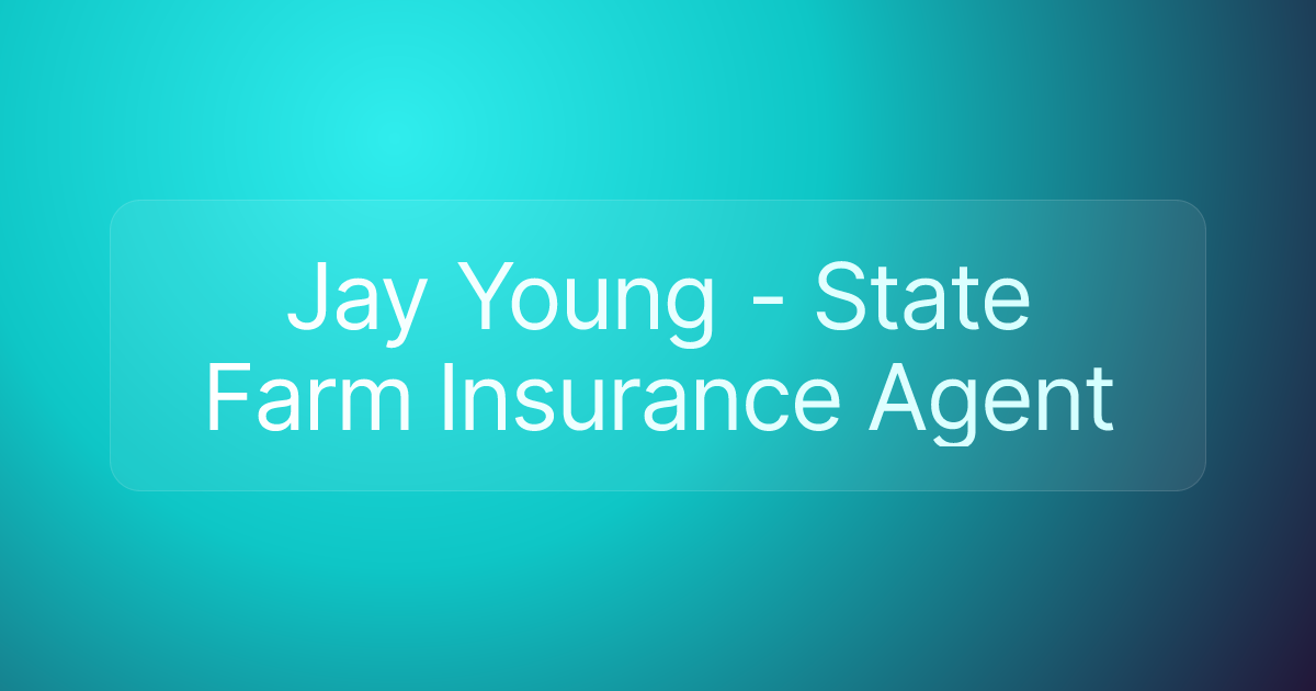 Jay Young - State Farm Insurance Agent
