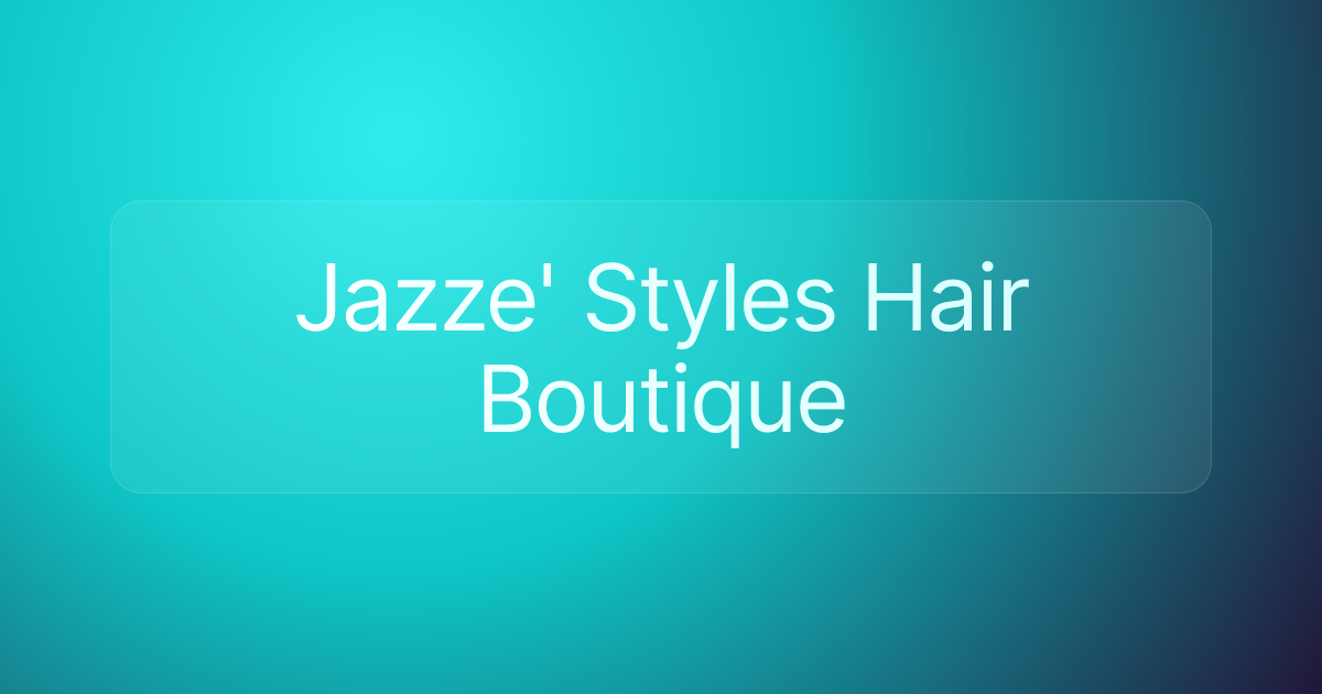 Jazze' Styles Hair Boutique