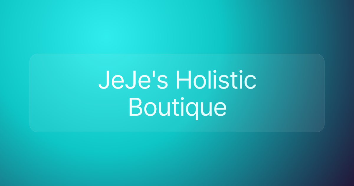 JeJe's Holistic Boutique
