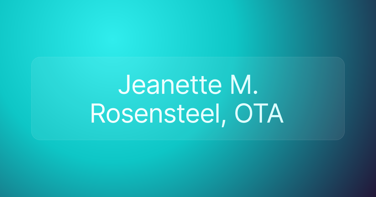 Jeanette M. Rosensteel, OTA