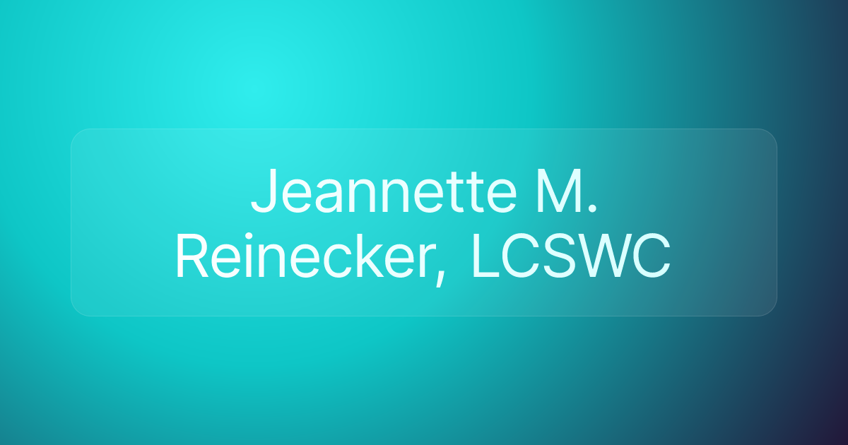 Jeannette M. Reinecker, LCSWC