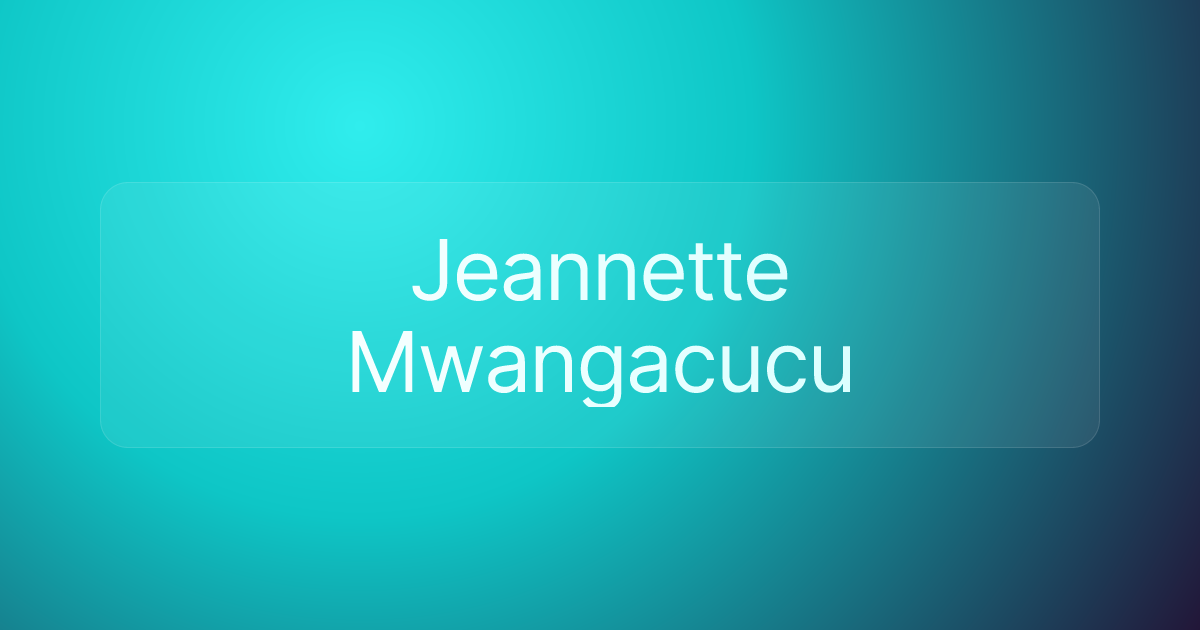 Jeannette Mwangacucu