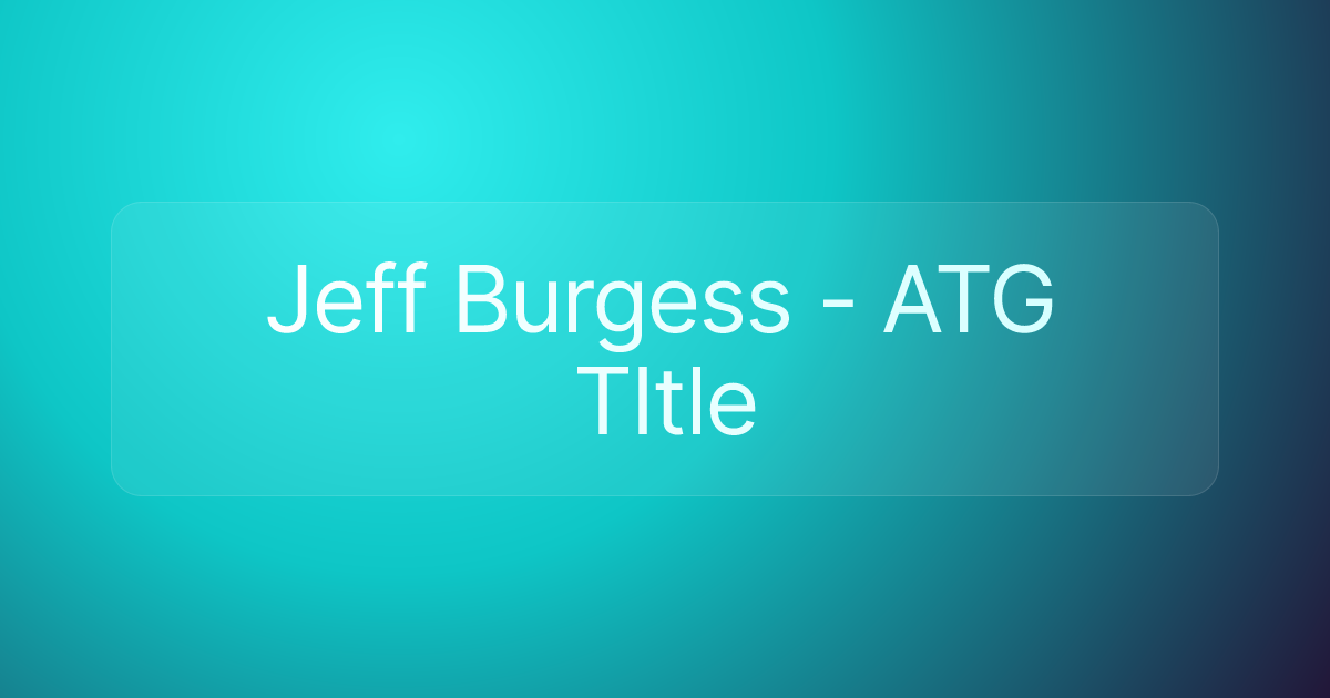 Jeff Burgess - ATG TItle