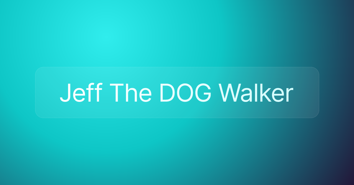 Jeff The DOG Walker