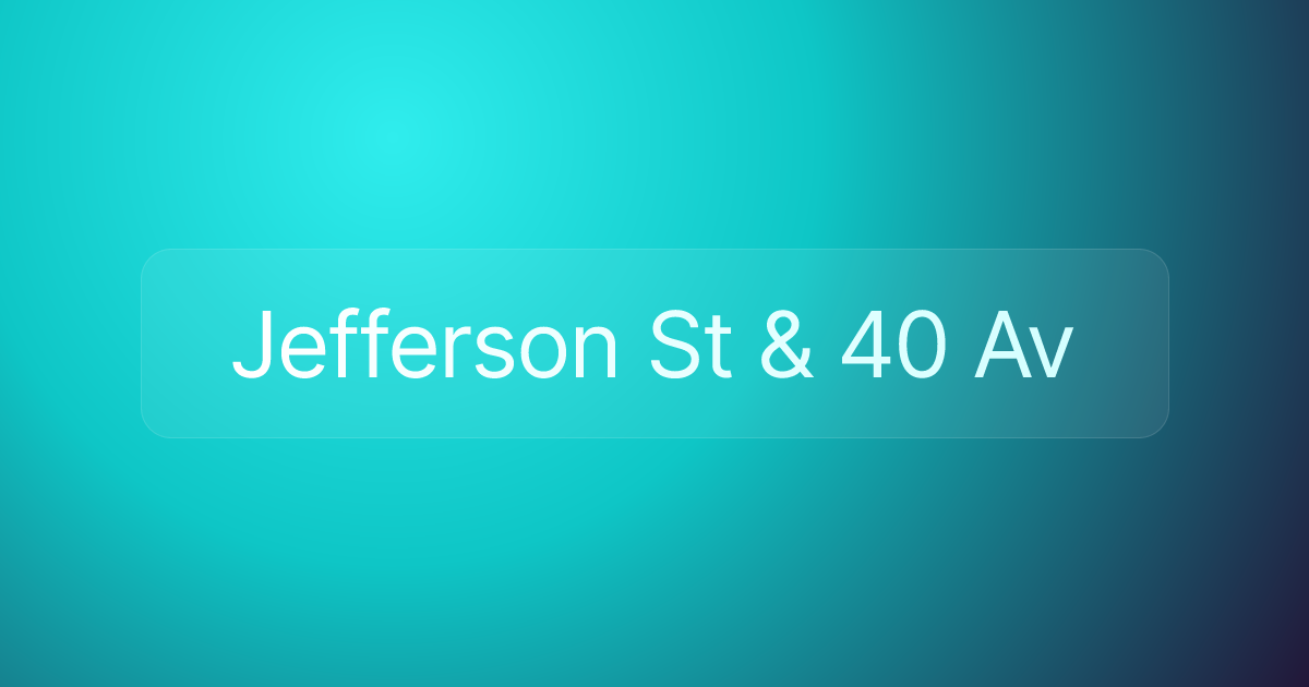 Jefferson St & 40 Av