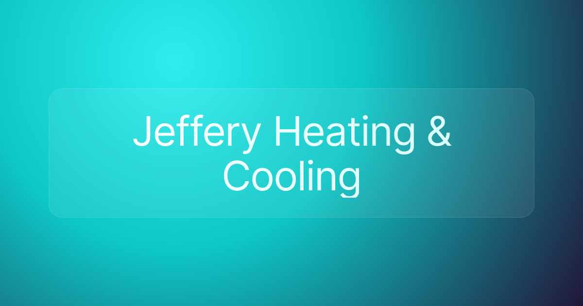 Jeffery Heating & Cooling