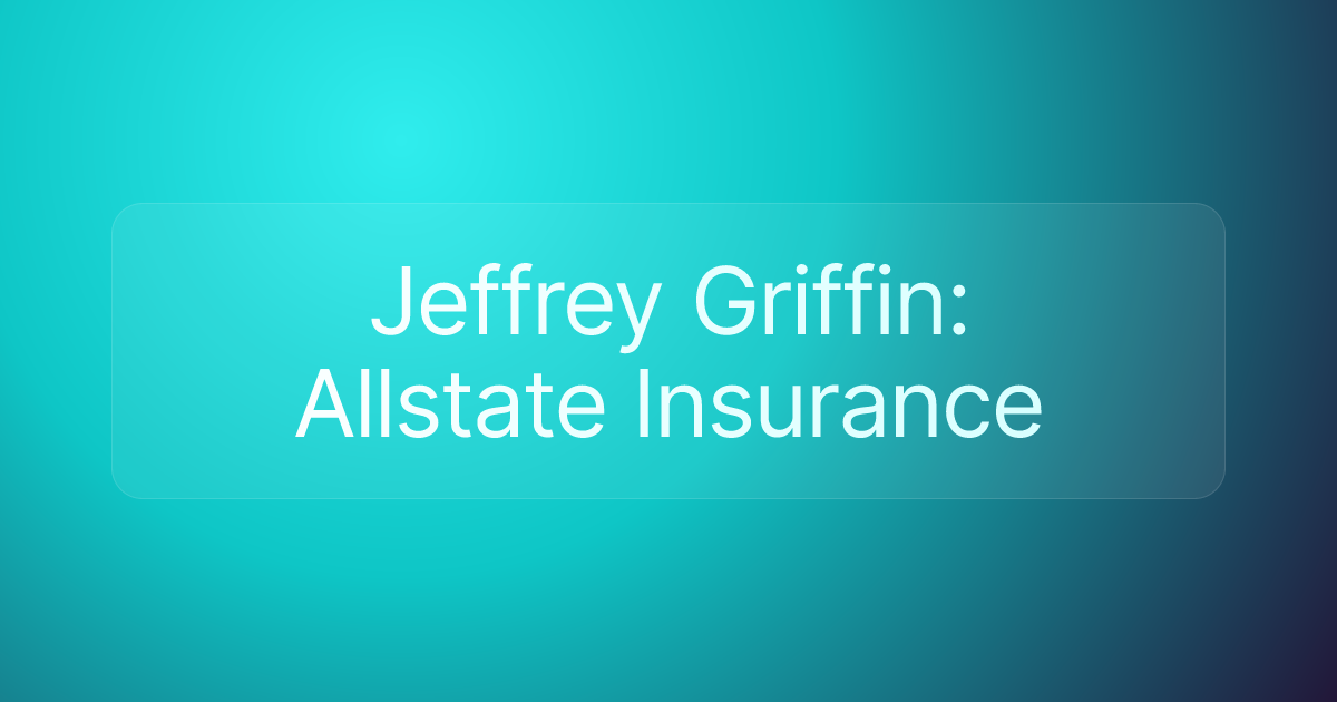 Jeffrey Griffin: Allstate Insurance