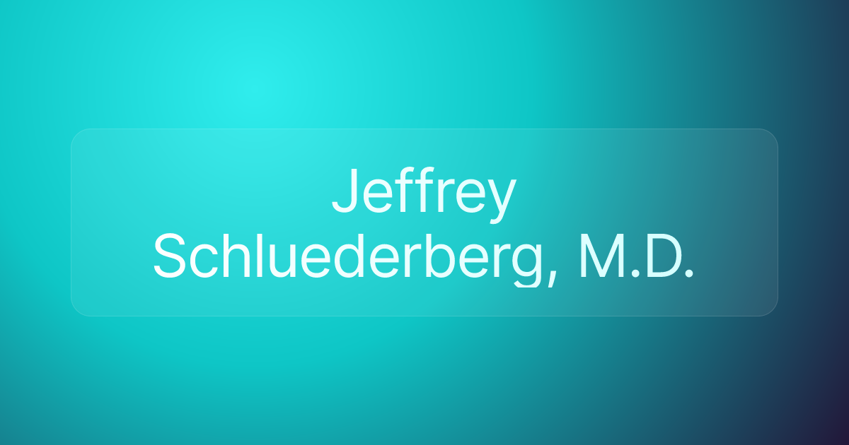 Jeffrey Schluederberg, M.D.