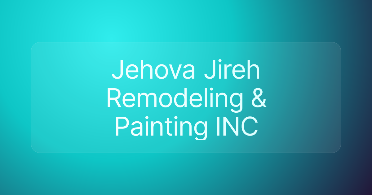 Jehova Jireh Remodeling & Painting INC
