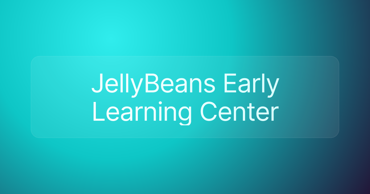 JellyBeans Early Learning Center