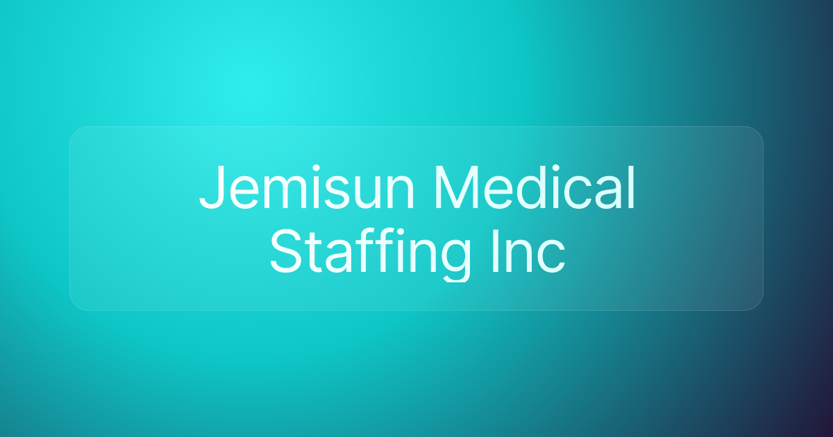Jemisun Medical Staffing Inc