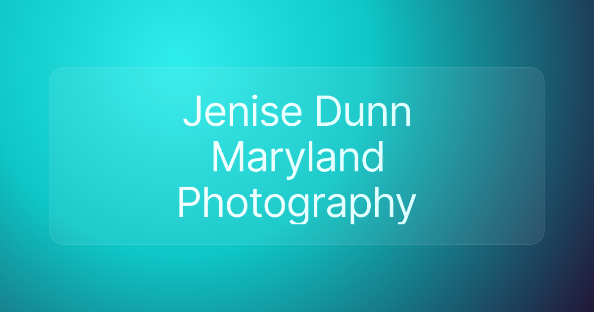 Jenise Dunn Maryland Photography