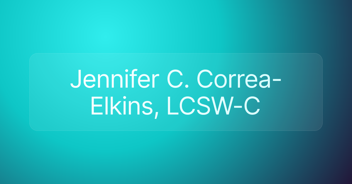 Jennifer C. Correa-Elkins, LCSW-C