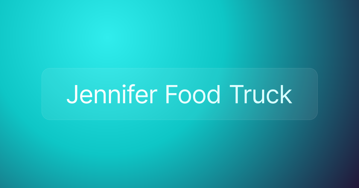 Jennifer Food Truck